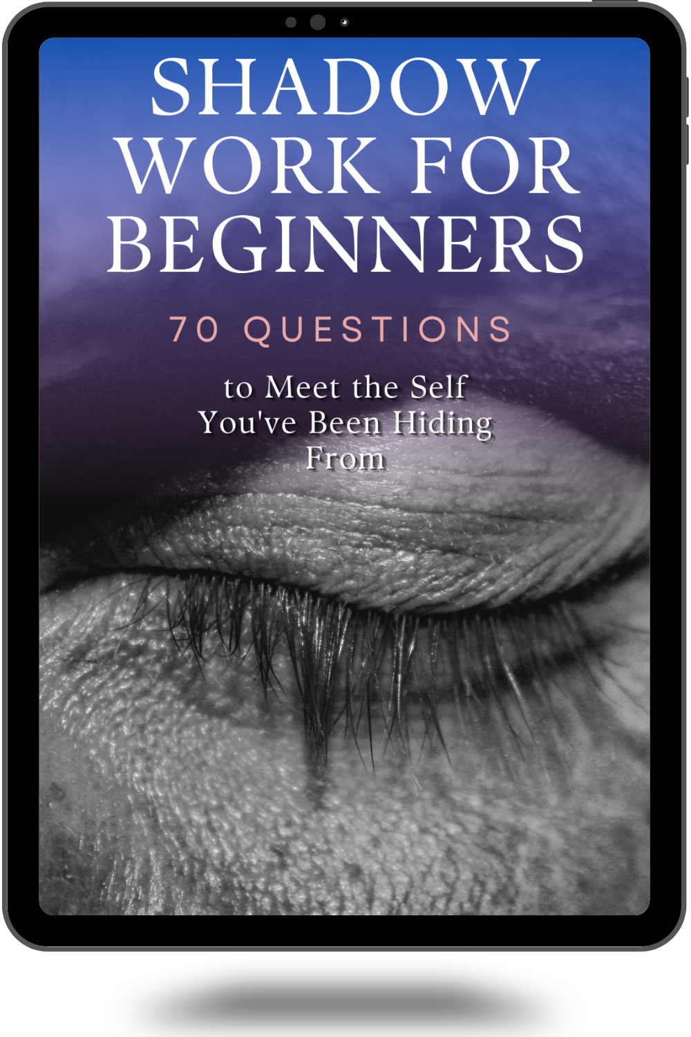 Shadow Work for Beginners: 70 Questions to Meet the Self You've Been Hiding From